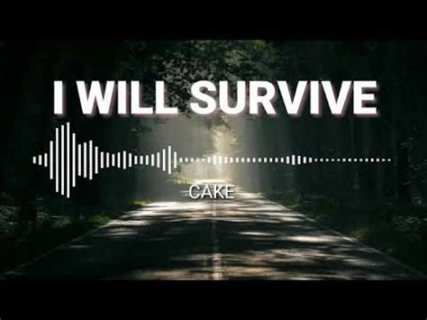 lyrics cake i will survive.